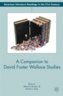 A Companion to David Foster Wallace Studies - Book