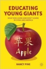 Educating Young Giants : What Kids Learn (And Don’t Learn) in China and America - Book