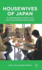 Housewives of Japan : An Ethnography of Real Lives and Consumerized Domesticity - Book
