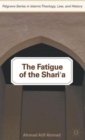 The Fatigue of the Shari‘a - Book