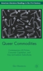 Queer Commodities : Contemporary US Fiction, Consumer Capitalism, and Gay and Lesbian Subcultures - Book