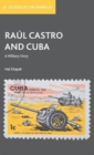 Raul Castro and Cuba : A Military Story - Book