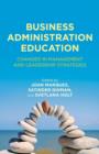 Business Administration Education : Changes in Management and Leadership Strategies - Book