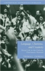 Language, Charisma, and Creativity : Ritual Life in the Catholic Charismatic Renewal - Book