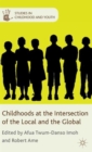 Childhoods at the Intersection of the Local and the Global - Book