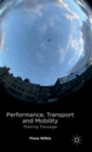 Performance, Transport and Mobility : Making Passage - Book
