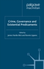 Crime, Governance and Existential Predicaments - eBook