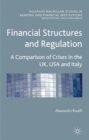 Financial Structures and Regulation: A Comparison of Crises in the UK, USA and Italy - eBook