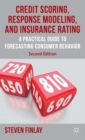 Credit Scoring, Response Modeling, and Insurance Rating : A Practical Guide to Forecasting Consumer Behavior - Book