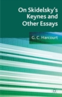 On Skidelsky's Keynes and Other Essays : Selected Essays of G. C. Harcourt - eBook