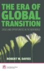 The Era of Global Transition : Crises and Opportunities in the New World - Book