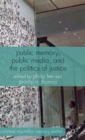 Public Memory, Public Media and the Politics of Justice - Book