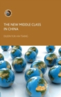 The New Middle Class in China : Consumption, Politics and the Market Economy - Book