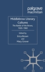 Middlebrow Literary Cultures : The Battle of the Brows, 1920-1960 - eBook