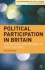 Political Participation in Britain : The Decline and Revival of Civic Culture - eBook