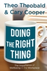 Doing the Right Thing : The Importance of Wellbeing in the Workplace - eBook