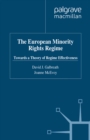 The European Minority Rights Regime : Towards a Theory of Regime Effectiveness - eBook