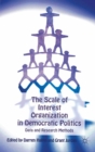 The Scale of Interest Organization in Democratic Politics : Data and Research Methods - eBook