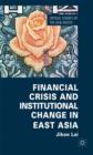 Financial Crisis and Institutional Change in East Asia - Book