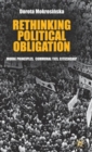 Rethinking Political Obligation : Moral Principles, Communal Ties, Citizenship - Book