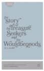 The Story of the Treasure Seekers and The Wouldbegoods - Book
