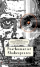 Posthumanist Shakespeares - Book