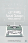 Exploring Social Change : Process and Context - Book