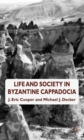 Life and Society in Byzantine Cappadocia - Book