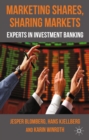 Marketing Shares, Sharing Markets : Experts in Investment Banking - eBook