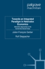 Towards an Integrated Paradigm in Heterodox Economics : Alternative Approaches to the Current Eco-Social Crises - eBook