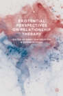Existential Perspectives on Relationship Therapy - Book