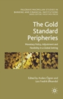 The Gold Standard Peripheries : Monetary Policy, Adjustment and Flexibility in a Global Setting - eBook