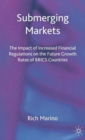 Submerging Markets : The Impact of Increased Financial Regulations on the Future Growth Rates of BRICS Countries - Book
