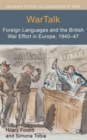 WarTalk : Foreign Languages and the British War Effort in Europe, 1940-47 - Book