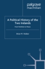 A Political History of the Two Irelands : From Partition to Peace - eBook