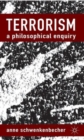Terrorism: A Philosophical Enquiry - Book