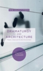 Dramaturgy and Architecture : Theatre, Utopia and the Built Environment - Book