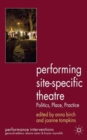 Performing Site-Specific Theatre : Politics, Place, Practice - Book