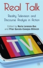 Real Talk: Reality Television and Discourse Analysis in Action - Book