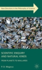 Scientific Enquiry and Natural Kinds : From Planets to Mallards - Book