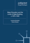 Mass Education and the Limits of State Building, c.1870-1930 - eBook