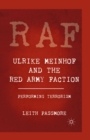 Ulrike Meinhof and the Red Army Faction : Performing Terrorism - L. Passmore