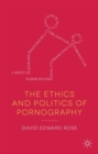 The Ethics and Politics of Pornography - Book