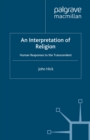An Interpretation of Religion : Human Responses to the Transcendent - eBook