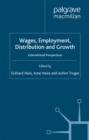 Wages, Employment, Distribution and Growth : International Perspectives - eBook