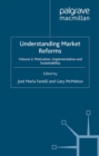 Understanding Market Reforms : Volume 2: Motivation, Implementation and Sustainability - eBook