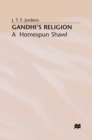 Gandhi's Religion : A Homespun Shawl - eBook
