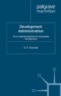 Development Administration : From Underdevelopment to Sustainable Development - eBook