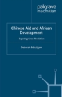 Chinese Aid and African Development : Exporting Green Revolution - eBook