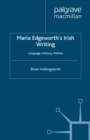 Maria Edgeworth's Irish Writing : Language, History, Politics - eBook